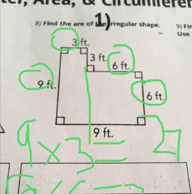 8) Find the are of the rregular shape. 3 ft. 3 ft. 6 ft. 9 ft. 6 ft. 9 ft.-example-1