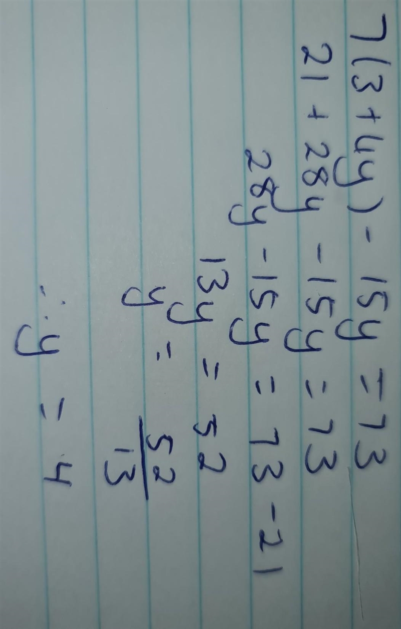 7(3 + 4y) - 15y = 73 ( Multi-step equations) show work please and thank you​-example-1