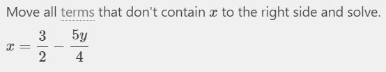Solve for the indicated variable. 5y + 4x = 6 for x solve for x x=-example-1