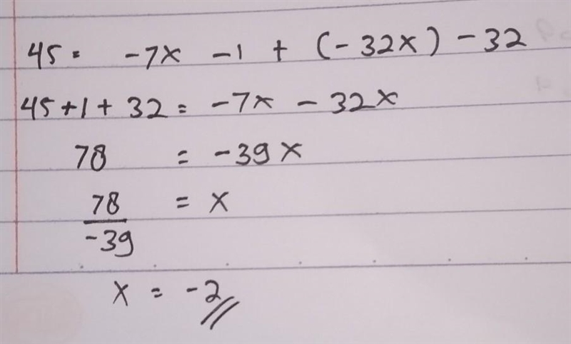 Solve the linear equation. 45 = -( 7x + 1) +4(-8x-8)​-example-1