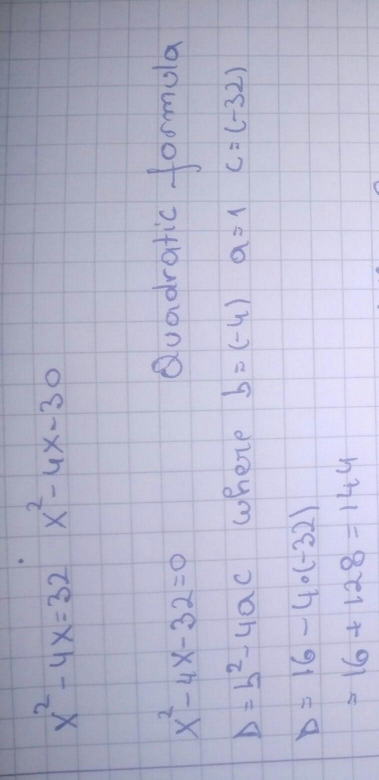 For what values of x is the equation true? (Form 1st!) x^2-4x=32-example-1