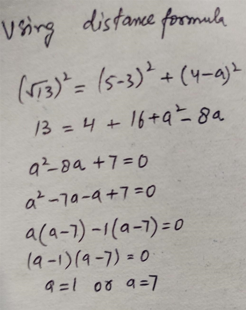 The distance between (3,a) and (5,4) is root 13 find a with explanations please-example-1