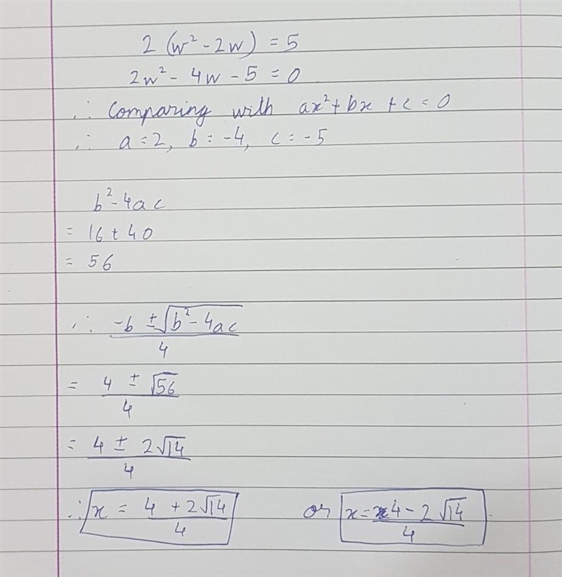 2 (w^2-2w)=5 SOLVE USING QUADRATIC EQUATION-example-1