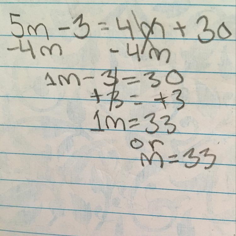 5m- 3 = 4m +30 can you please help me with this problem ​-example-1