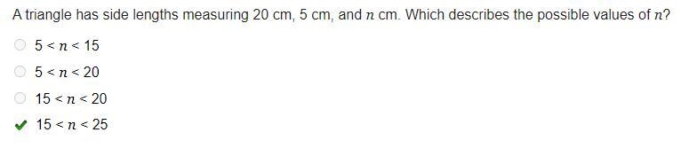 A triangle has side lengths measuring 20 cm, 5 cm, and n cm. Which describes the possible-example-1