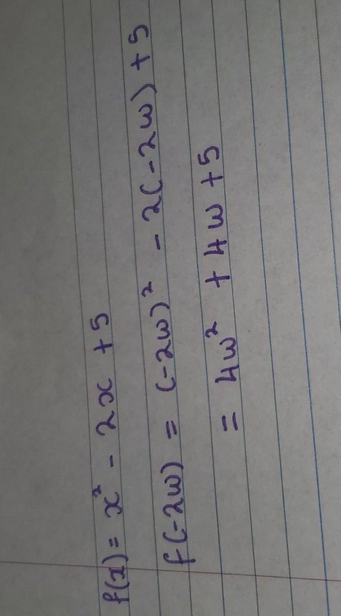 Evaluate f(x)= x^2-2x+5 for f(-2w)-example-1