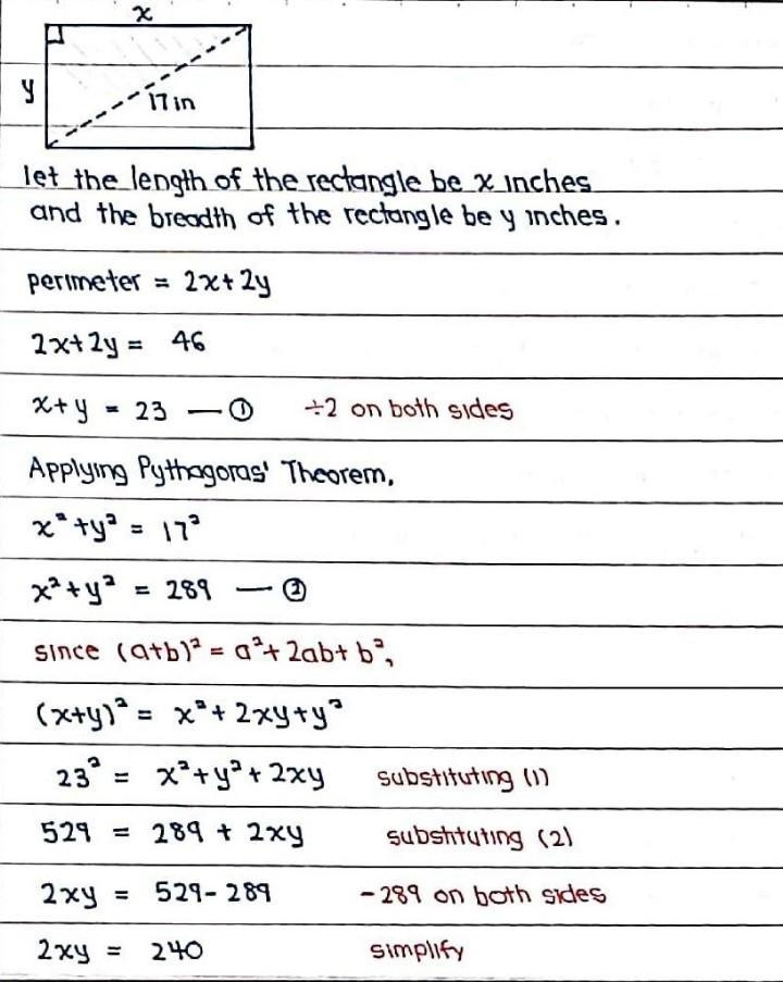 The perimeter of a rectangle is 46 inches and the diagonal is 17 inches. Find the-example-1