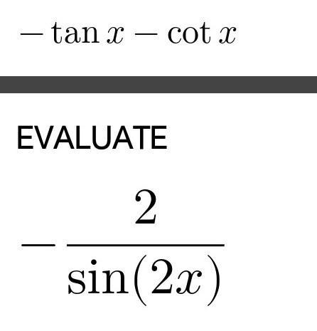 Choose the best answer: -tan x- cot x= sec x + csc x -sec x csc x cos x sin x cos-example-1