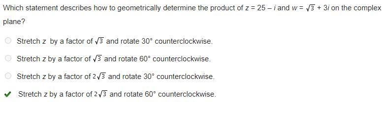 Which statement describes how to geometrically determine the product of z = 25 – i-example-1