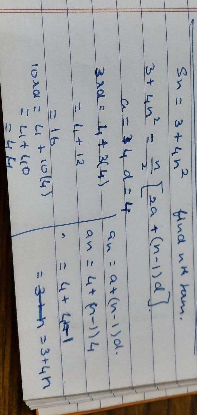 If the sum of the first nterms of an AP is 3 + 4n2.Find the 3rd, the 10th andthe nth-example-1