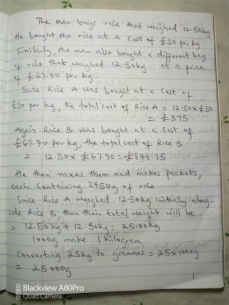 A man buys 12.50kg of one of rice for £30 per kg and £67.90 per kg. If he mixes them-example-1