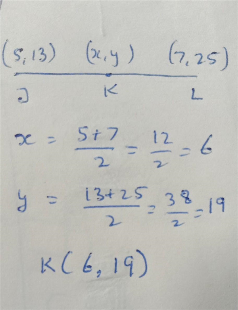 Point k is the midpoint of segment JL. If the coordinates of the point J are (5,13) and-example-1