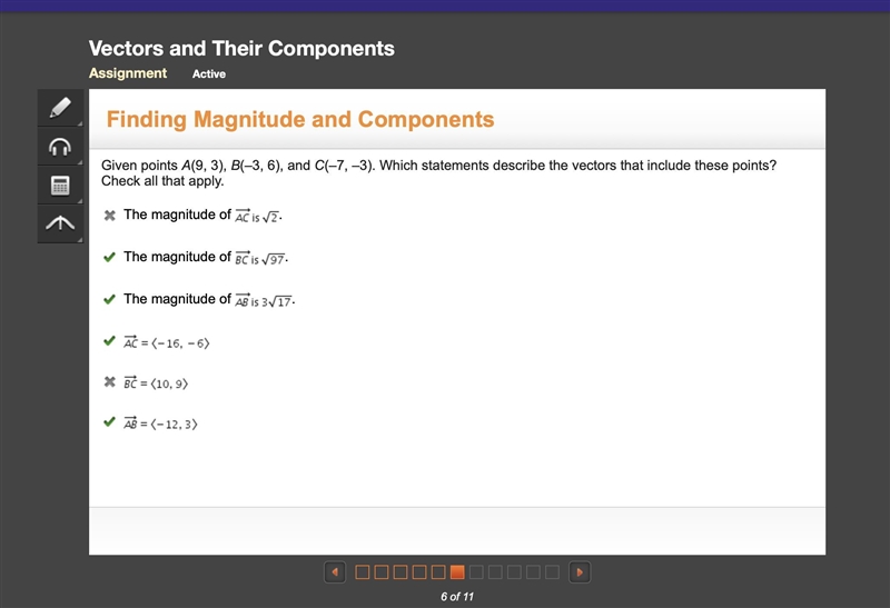 Given points A(9, 3), B(–3, 6), and C(–7, –3). Which statements describe the vectors-example-1