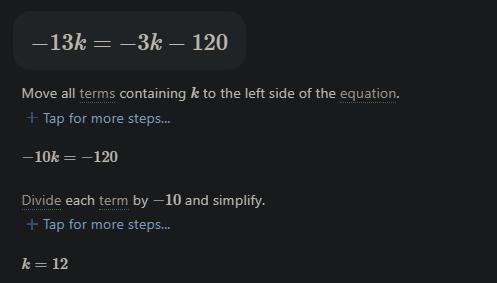 -13k=-3k-120? please solve and show steps i dont get this bc i got 45.333333333-example-1