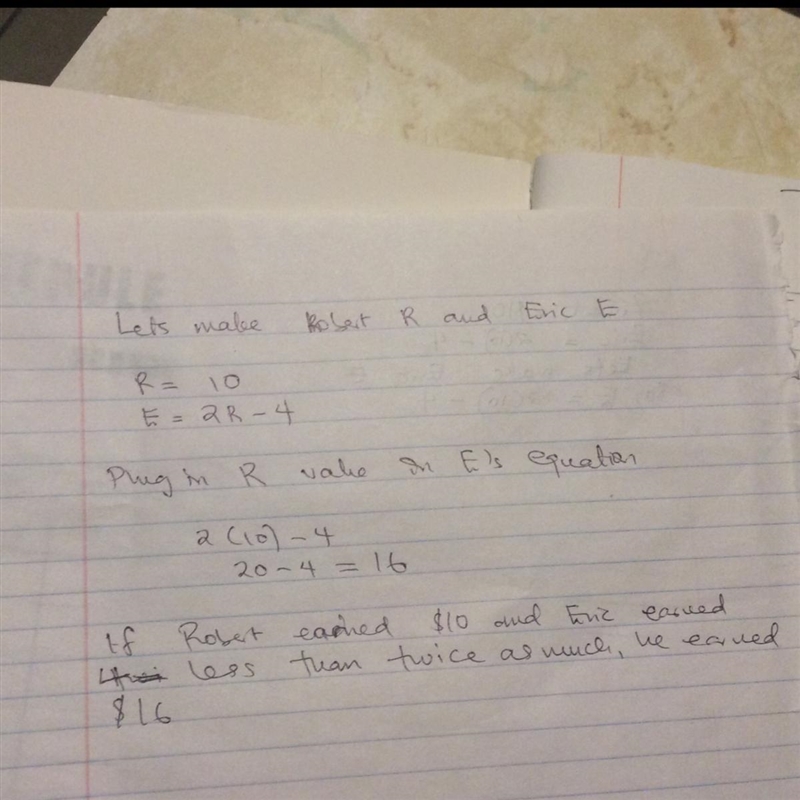 1. Consider the following scenario... Robert earned $10, which was 4 less than twice-example-1