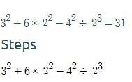 ANSWER IT PLZ! Evaluate the expression. 3² + 6 × 2² - 4² ÷ 2³ = ?-example-1