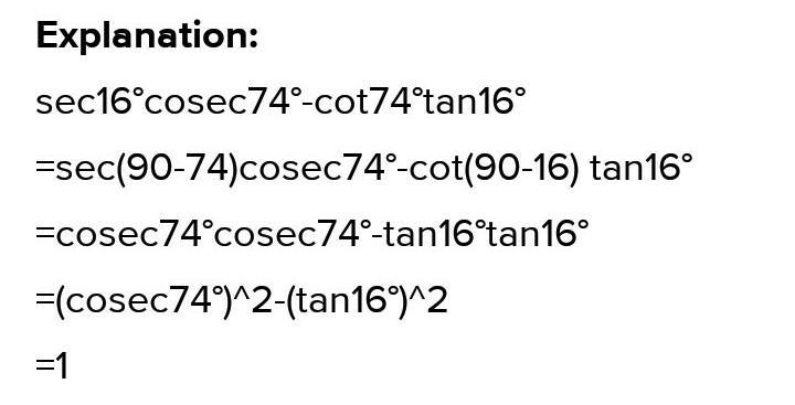 Sec 16° cosec 74° - cot 74º tan 16º.​-example-1