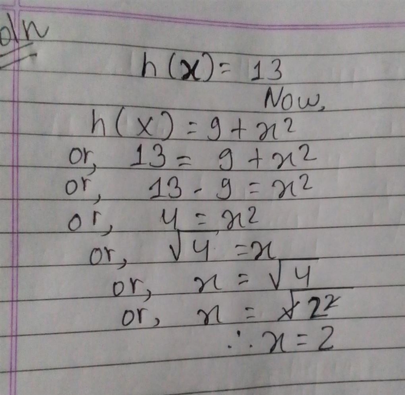 If h(x)=9+x², solve for x when h(x)=13-example-1