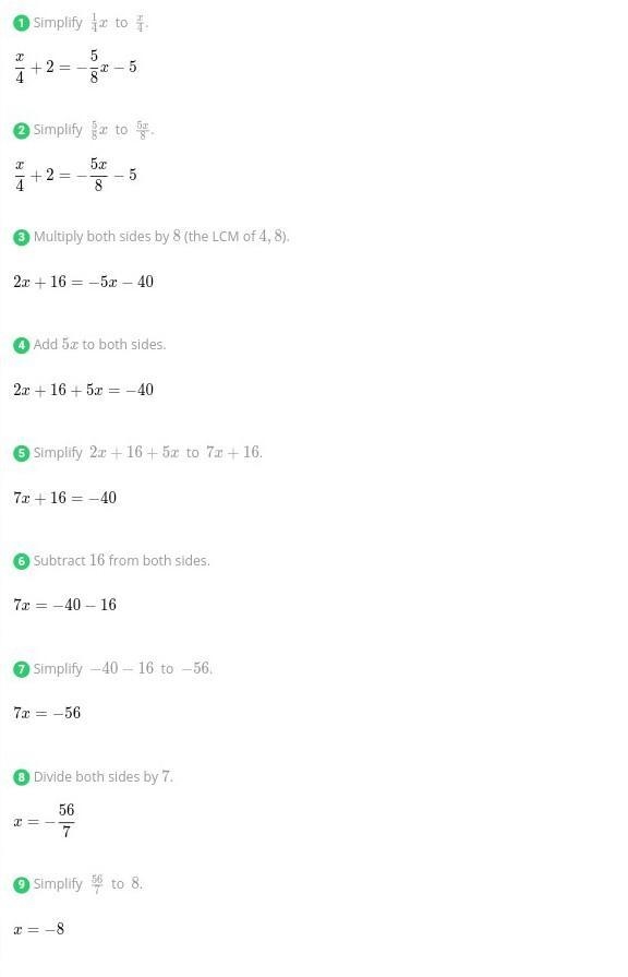 What is the solution to the equation 1/4x+2=-5/8x-5-example-1