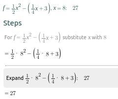 If f(x) = 1/2 x^2 - (1/4x + 3) what is f(8)-example-1