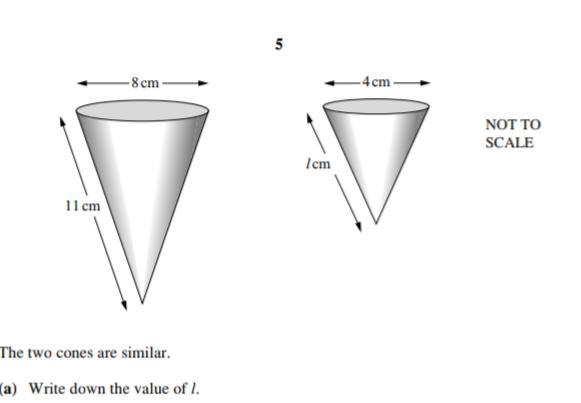 The two cones are similar. (a) Write down the value of l. (b) When full, the larger-example-1