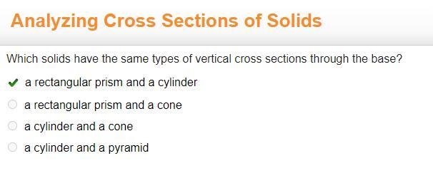 SETTI Which solids have the same types of vertical cross sections through the base-example-1