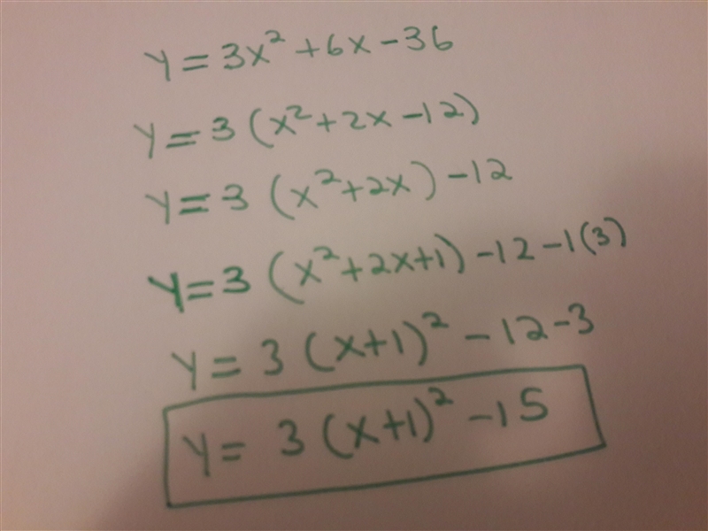 Complete the square to write the equation in vertex form: y=3x^2+6x-36 Please show-example-1