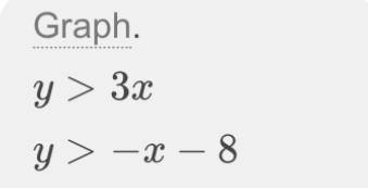 Solve and graph y>3x y>-x-8-example-2