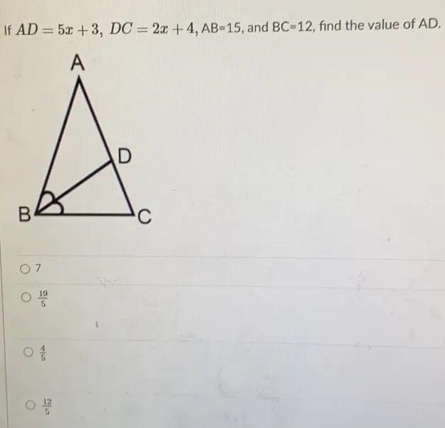 Question 3 If AD = 5x +3, DC=2x + 4,AB=15, and BC=12, find the value of AD.​-example-1