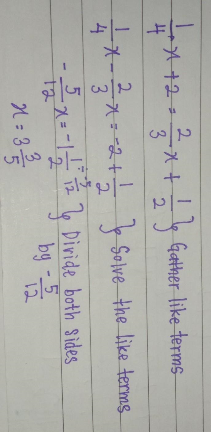 1/4x+2=2/3x+1/2 please help me​-example-1