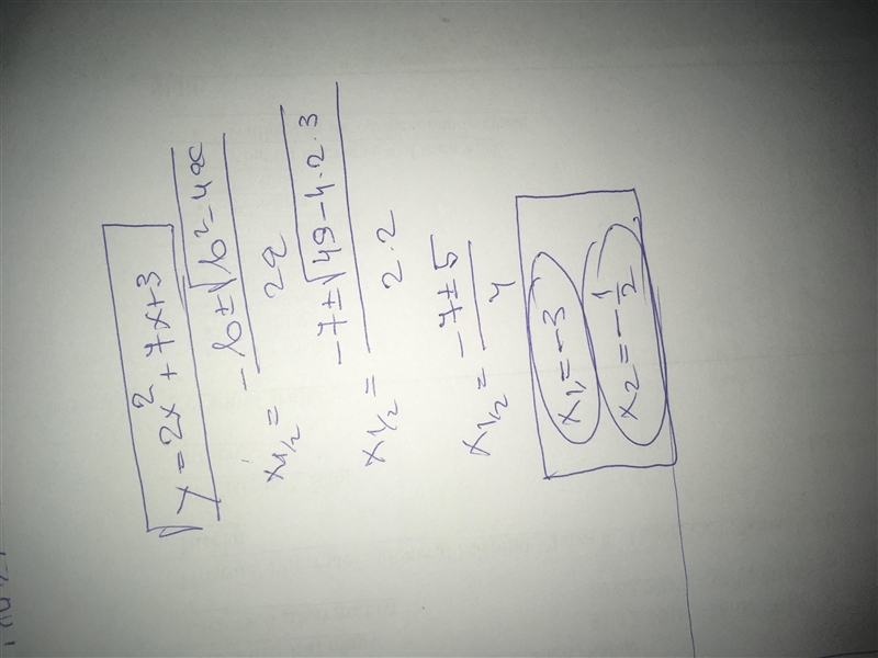 Solve for x. y = 2x^2 + 7x + 3. please show work!!-example-1