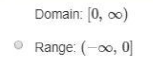 What are the domain and range of the function? f(x)=−3x√ Domain: (−∞, 0] Range: ​ (−∞, 0] ​ Domain-example-1