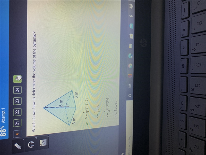 Which shows how to determine the volume of the pyramid? 5 m 3 m 3 m V = 3(3)(3)(5) V-example-1