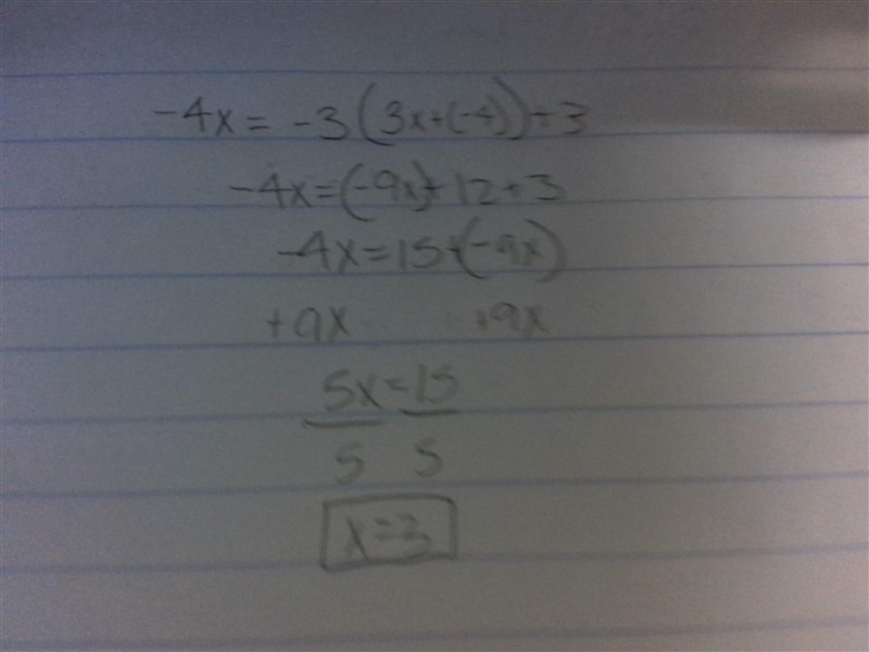 - 4x=-3( 3x – 4)+3 I bed help solving for X of the left side please !!-example-1