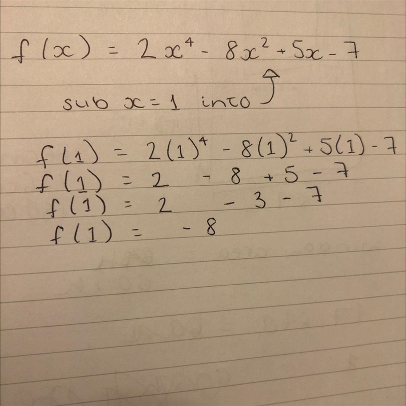 For the function shown below, find f(1): f(x) = 2x4 - 8x2 + 5x - 7-example-1