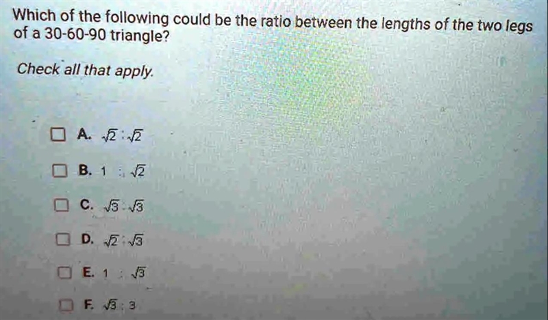 Which of the following could be the ratio between the lengths of the two legs of a-example-1