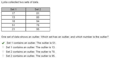 Please help ASAP!!! Lydia collected two sets of data. Set 1 Set 2 17 81 13 80 18 94 51 78 21 95 One-example-1