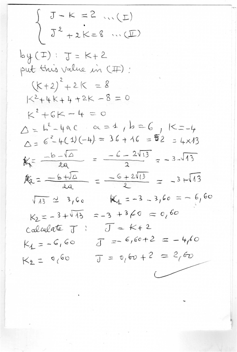 Solve the simultaneous equations j-k= 2 and j2 + 2k=8. Give the answer in three decimal-example-1