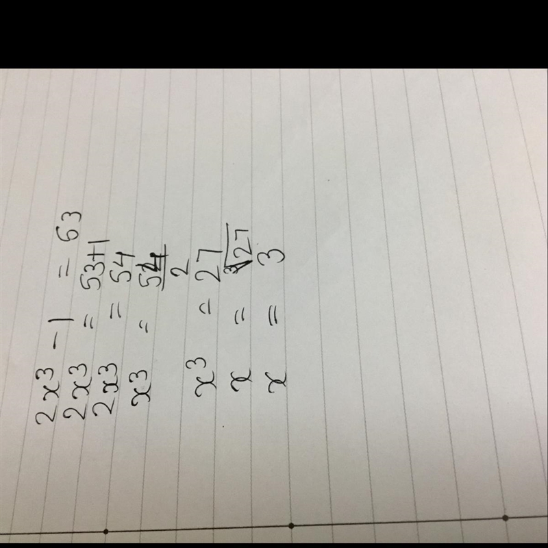 2x³ - 1 = 53 Please include explanation if possible.-example-1