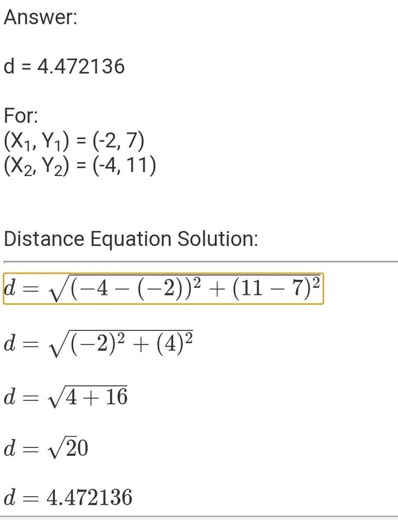 What's is the distance between (-2,7) and (-4,11)-example-1