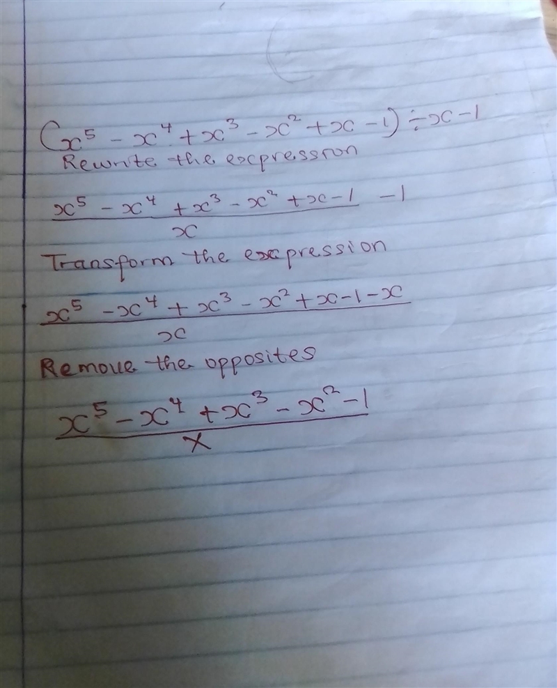 13 points Please answer quick. Divide (x^5 - x^4 + x^3 - x^2 + x -1) by (x-1) show-example-1