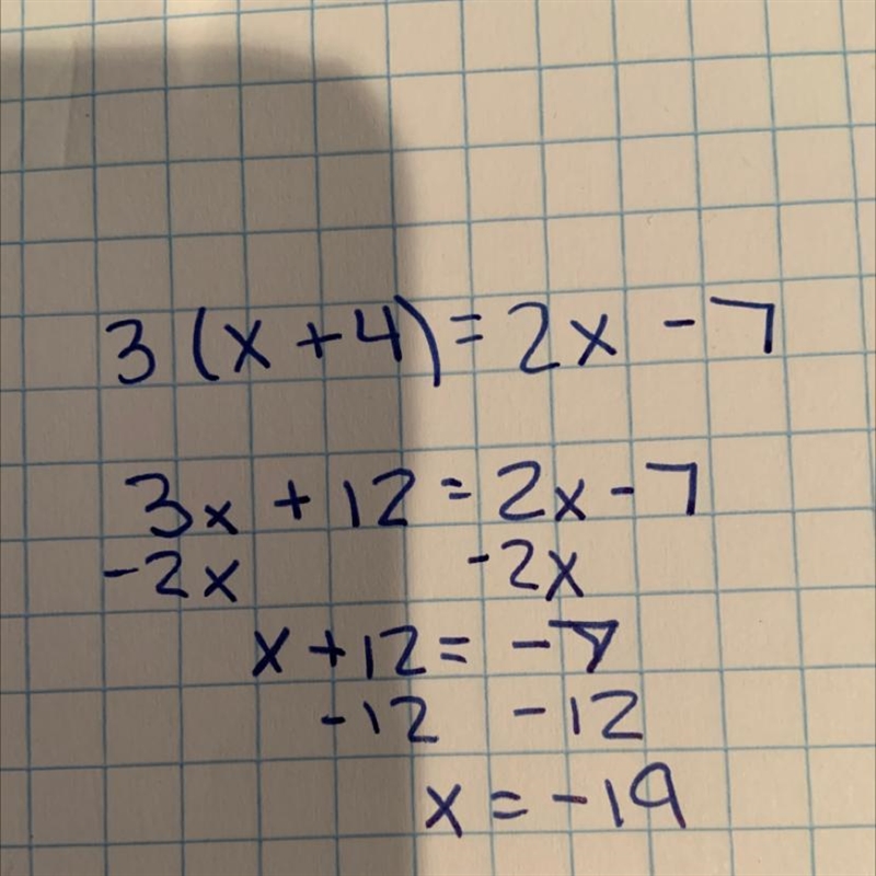 ANSWER ASAP AND PROVIDE A STEP BY STEP WHAT IS 3(x+4)=2x-7 !!!!-example-1