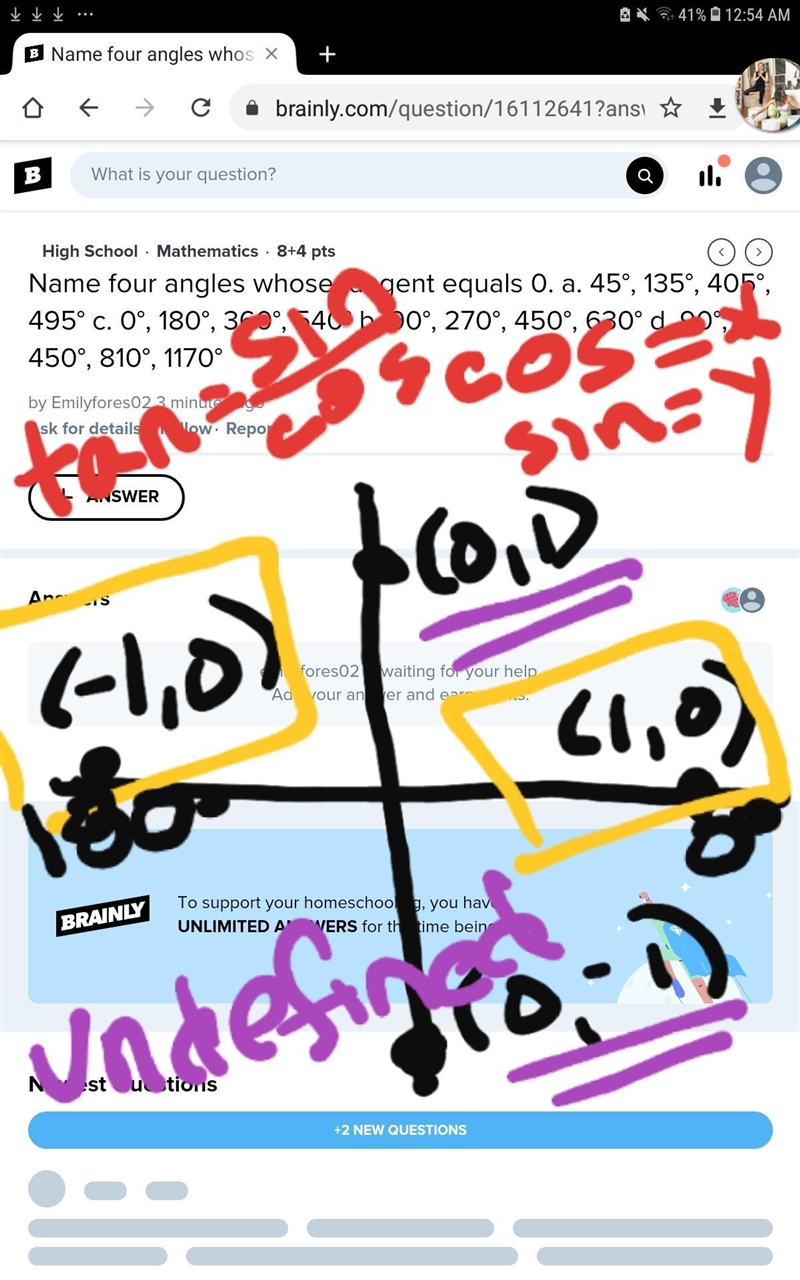 Name four angles whose tangent equals 0. a. 45°, 135°, 405°, 495° c. 0°, 180°, 360°, 540° b-example-1