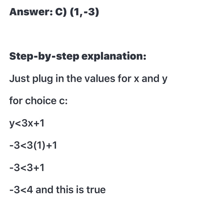 Which ordered pair is a solution of the inequality y < 3x + 1? A. (−3, −2) B. (3, 14) C-example-1