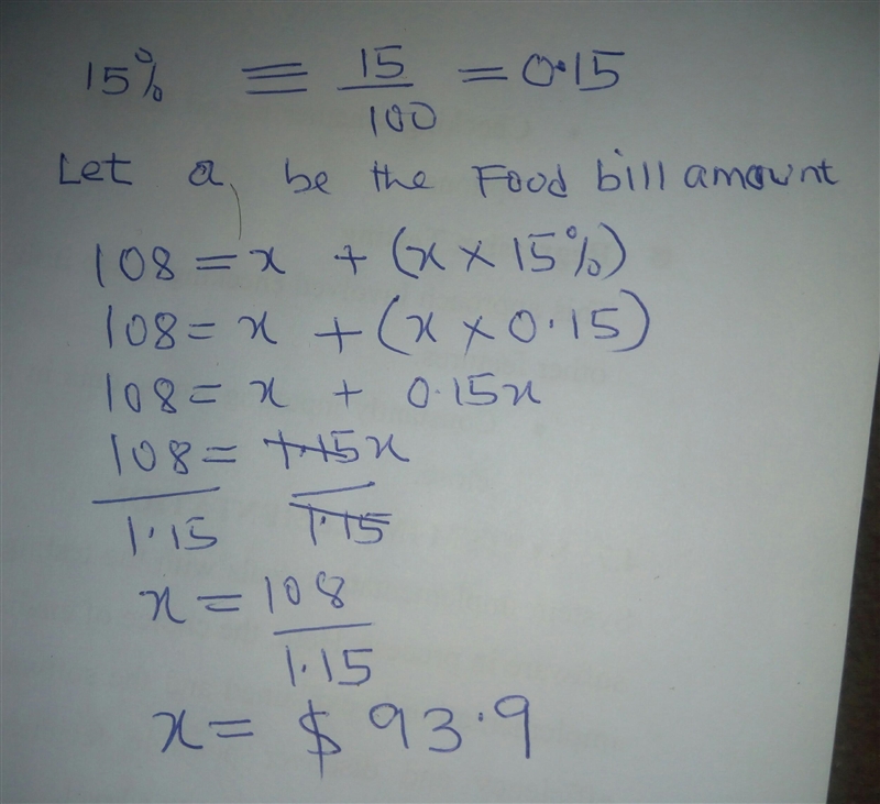 Nate paid $108 for a food bill that included a 15% tip. Using a decimal equivalent-example-1