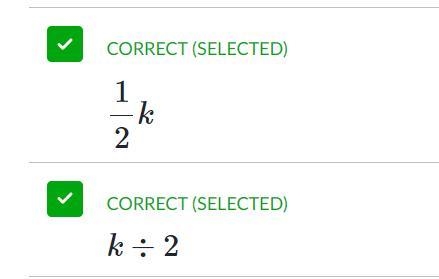 Which expressions are equivalent to K/2 ?-example-1