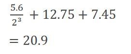 5.6/2^3+(12.75+7.45)-example-1