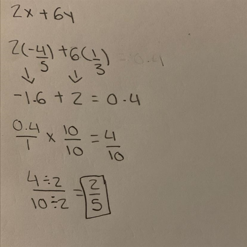 Evaluate 2x+6y when x=−4/5 and y=1/3. Write your answer as a fraction or mixed number-example-1