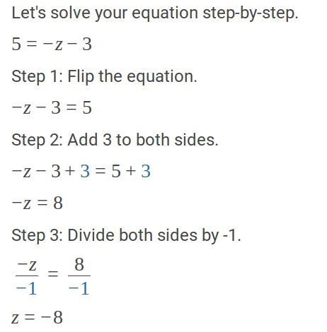 Solve the equation. 5 = –z – 3-example-1