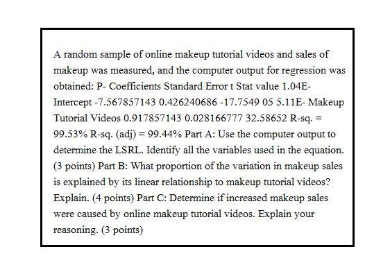 Part A: Use the computer output to determine the LSRL. Identify all the variables-example-1